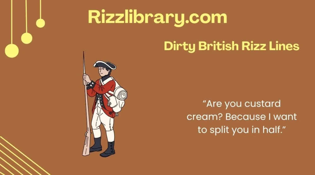Dirty British Rizz Lines