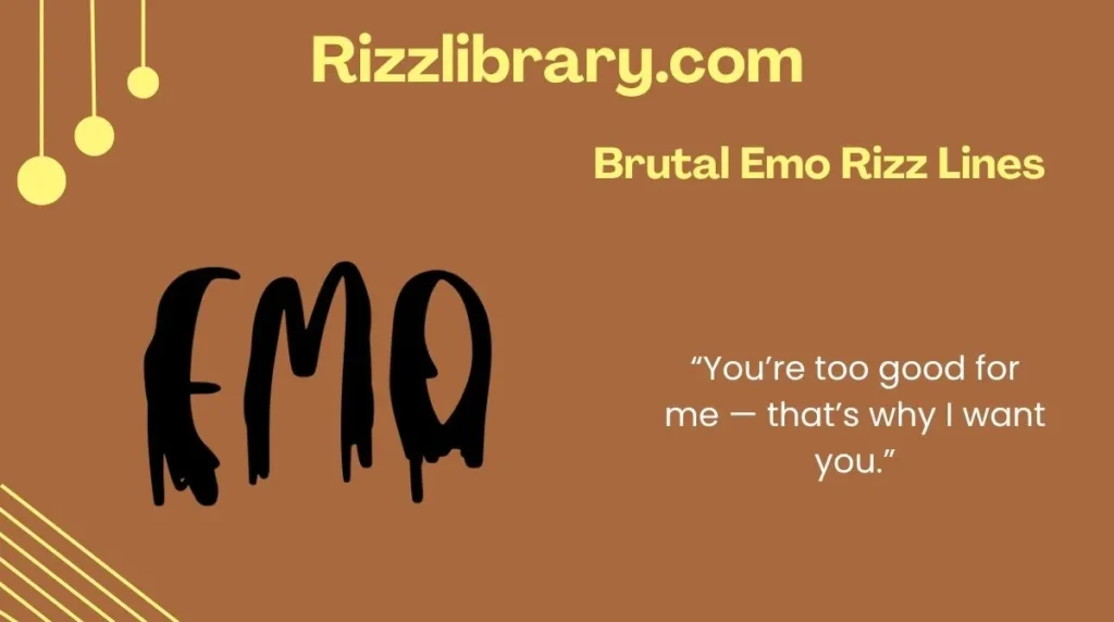 Brutal Emo Rizz Lines