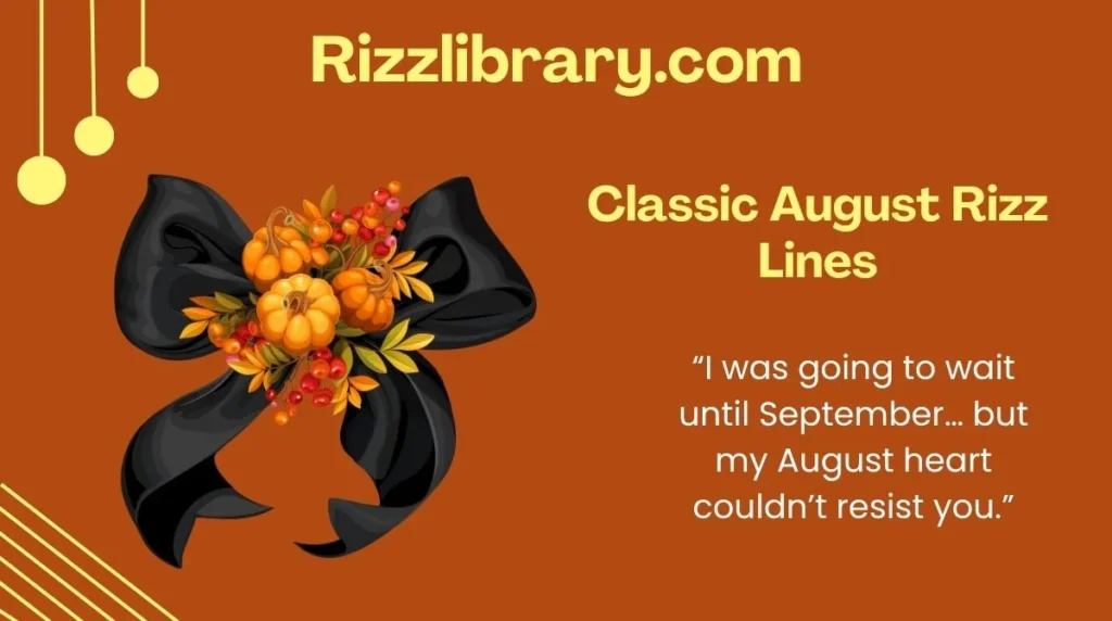 Classic August Rizz Lines