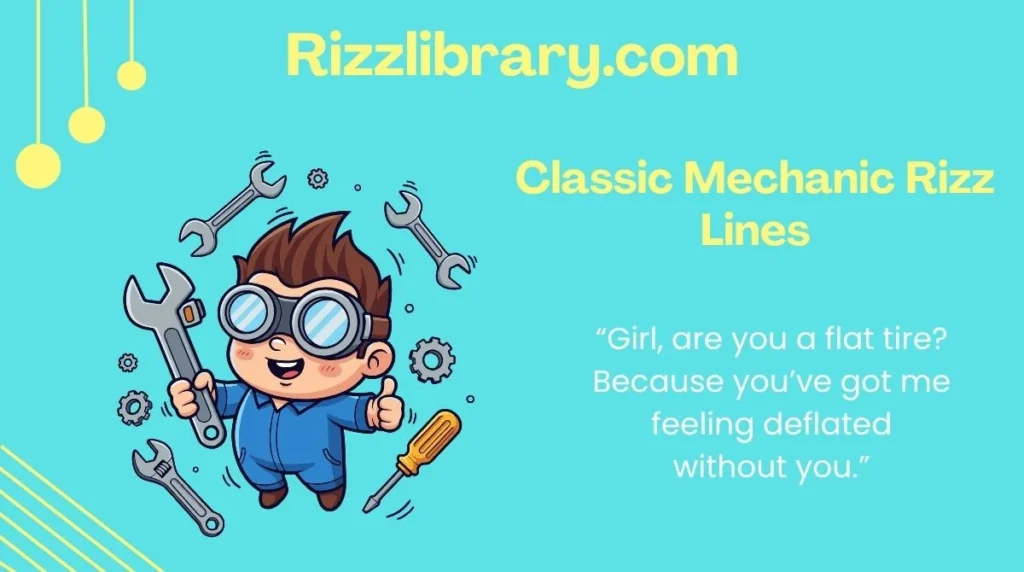 Classic Mechanic Rizz Lines