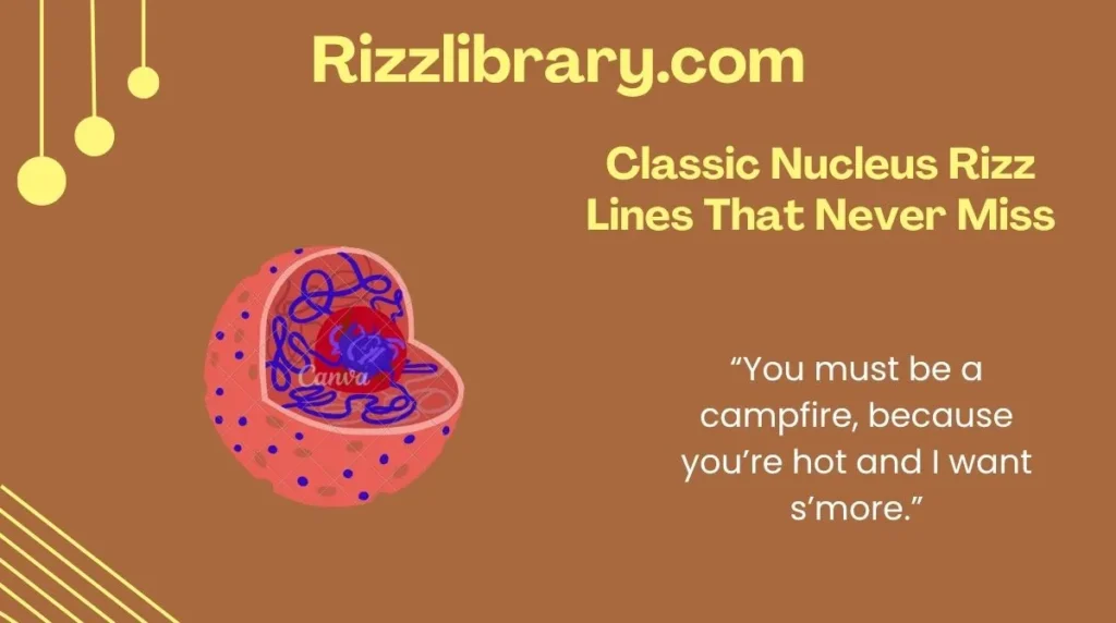 Classic Nucleus Rizz Lines That Never Miss