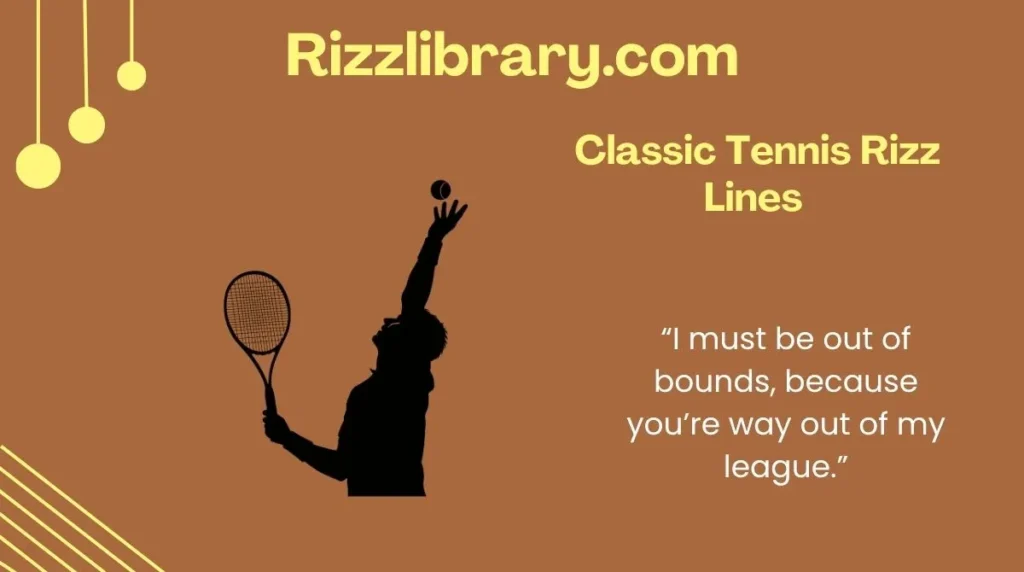  Classic Tennis Rizz Lines