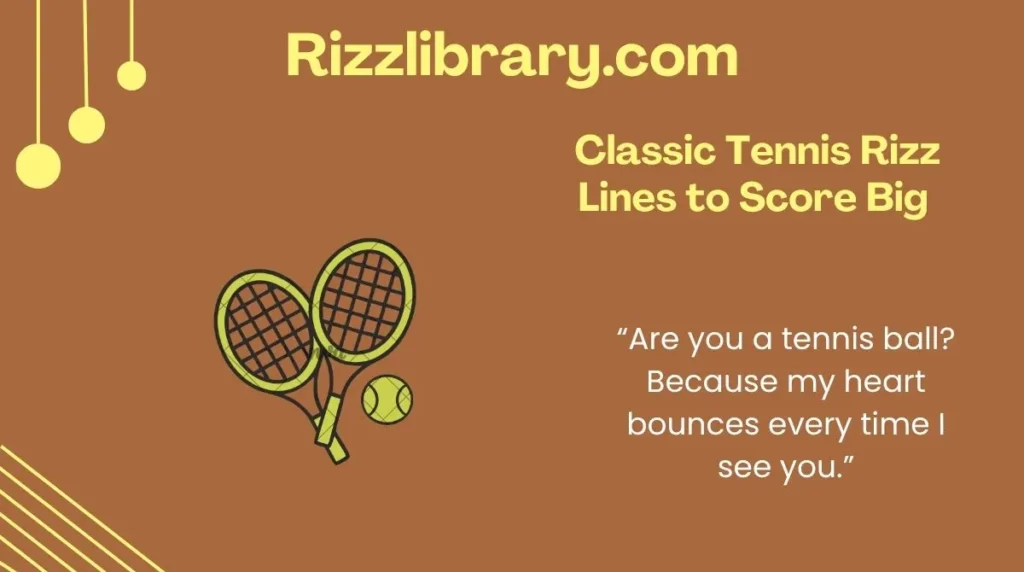  Classic Tennis Rizz Lines to Score Big