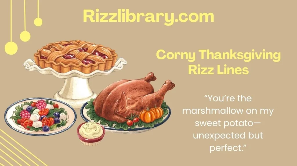 Corny Thanksgiving Rizz Lines