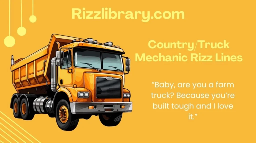 Country/Truck Mechanic Rizz Lines
