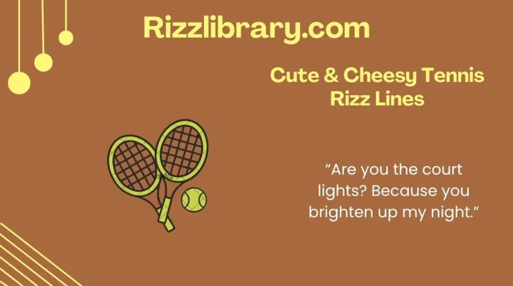 Cute & Cheesy Tennis Rizz Lines