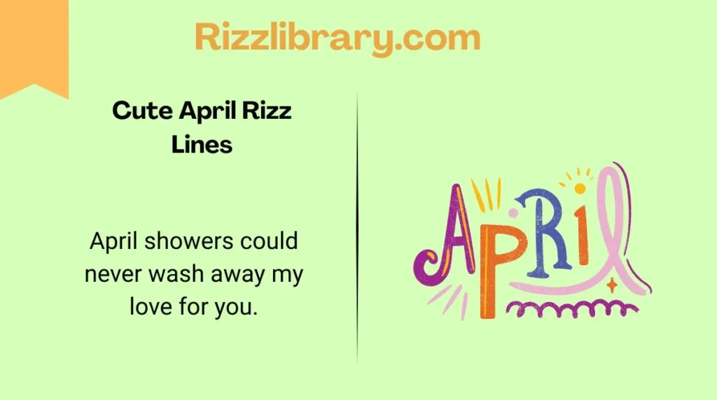 Cute April Rizz Lines