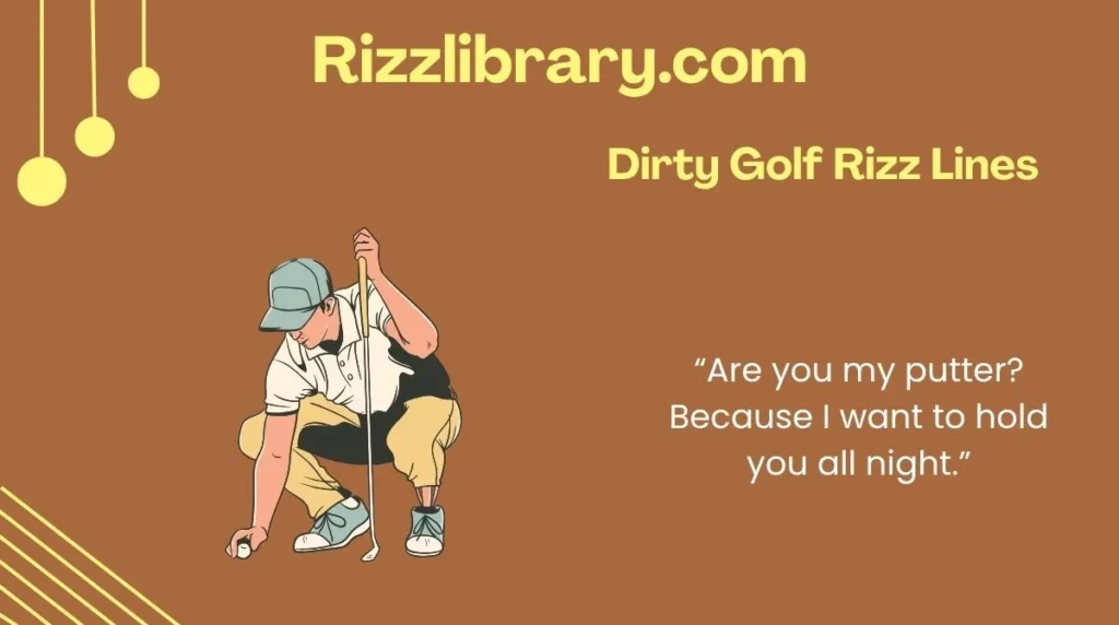 Dirty Golf Rizz Lines