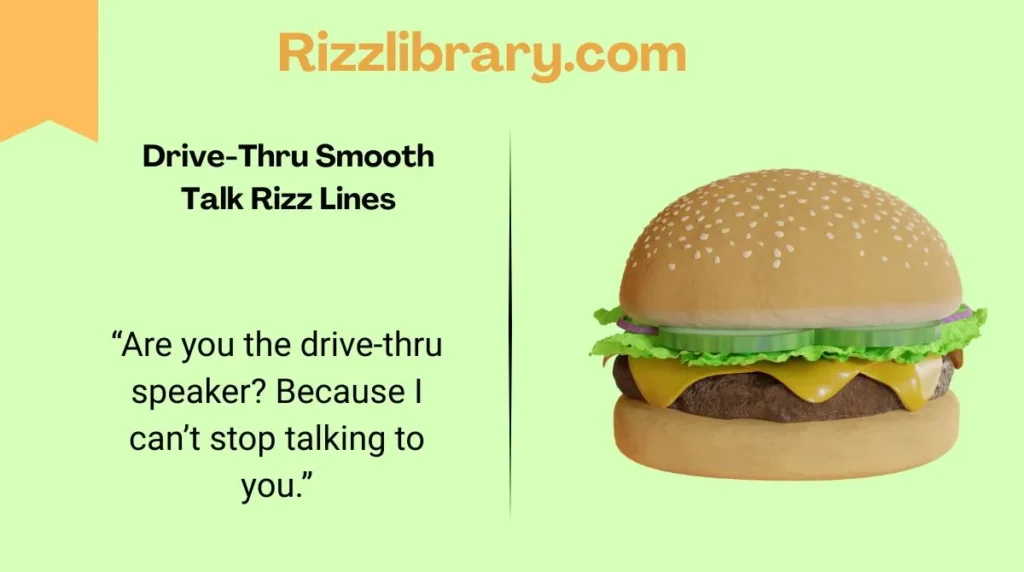 Drive-Thru Smooth Talk Rizz Lines