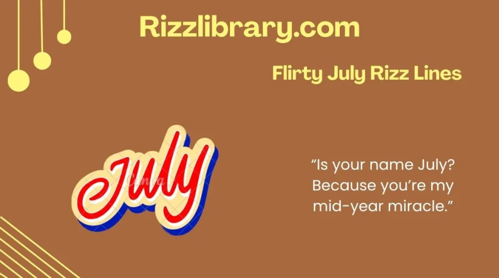 Flirty July Rizz Lines