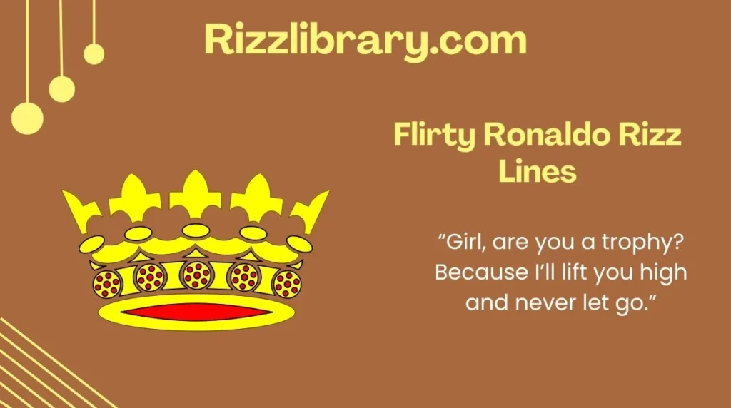 Flirty Ronaldo Rizz Lines