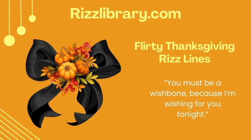 Flirty Thanksgiving Rizz Lines