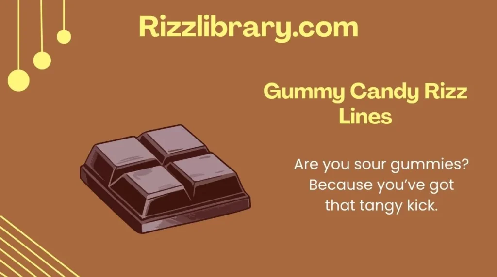 Gummy Candy Rizz Lines