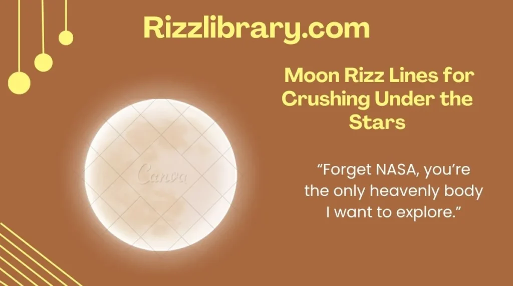 Moon Rizz Lines for Crushing Under the Stars