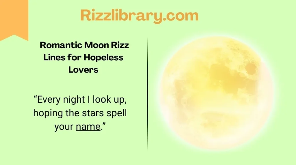 Romantic Moon Rizz Lines for Hopeless Lovers
