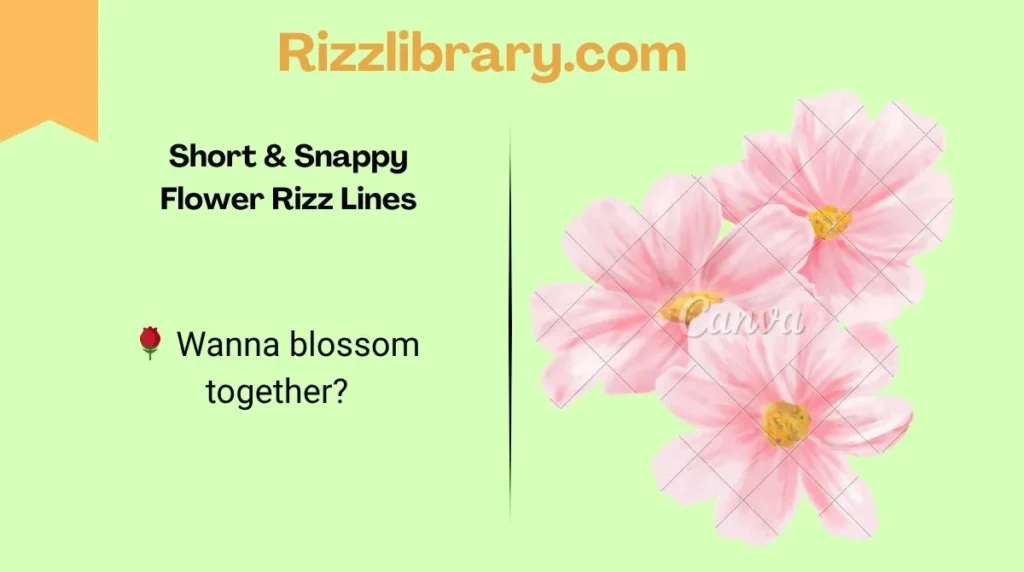 Short & Snappy Flower Rizz Lines