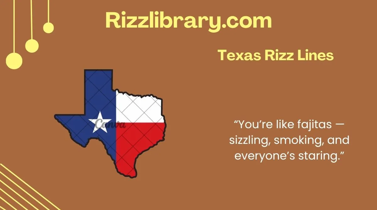 🤠🔥 112+ Texas Rizz Lines That’ll Make Y’all Blush in 2025 (Funny ...