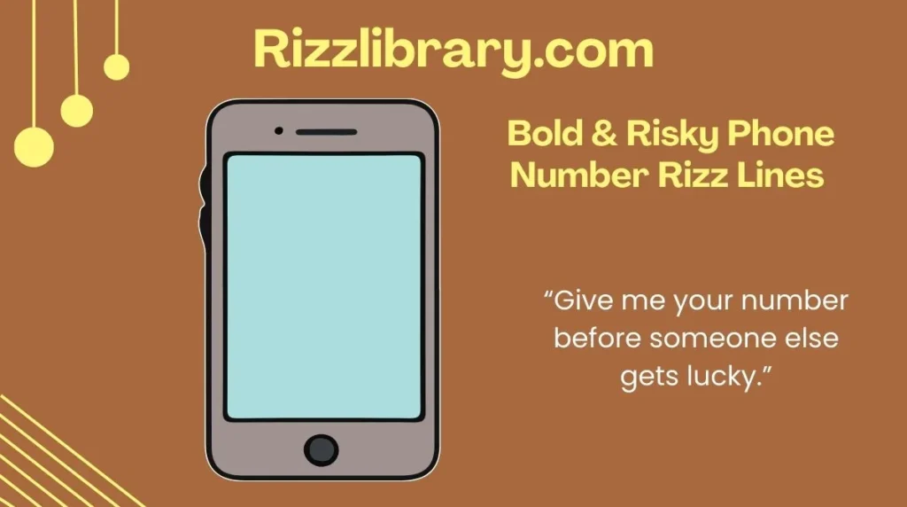Bold & Risky Phone Number Rizz Lines