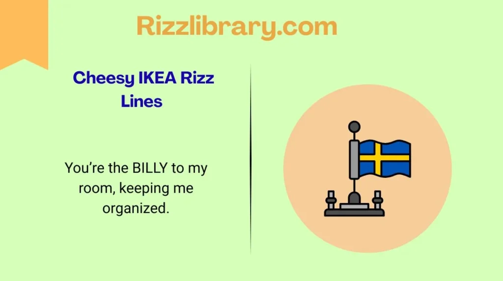 Cheesy IKEA Rizz Lines Cheesy IKEA Rizz Lines