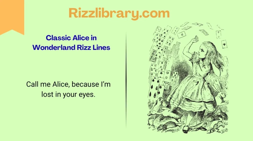 Classic Alice in Wonderland Rizz Lines