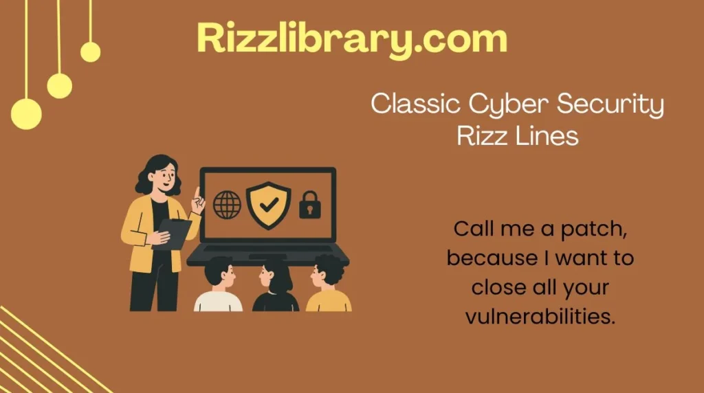 Classic Cyber Security Rizz Lines