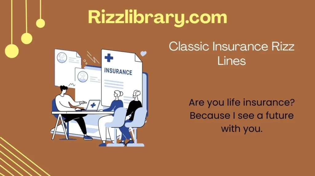 Classic Insurance Rizz Lines