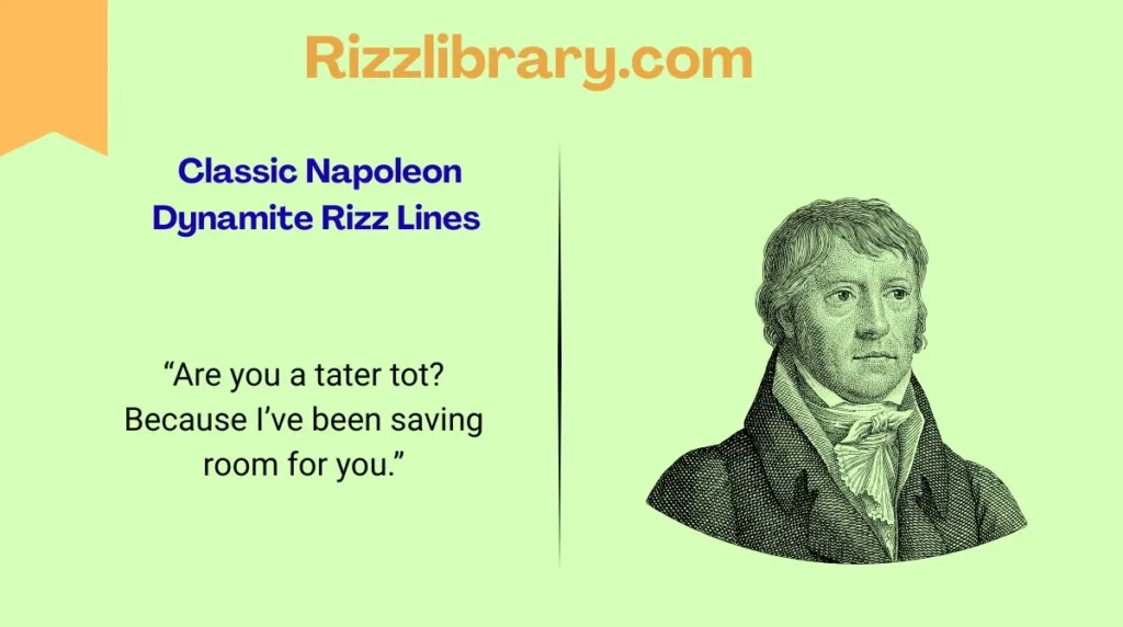 Classic Napoleon Dynamite Rizz Lines