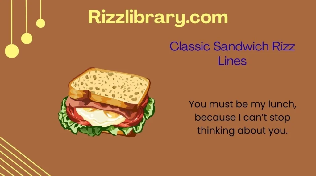Classic Sandwich Rizz Lines