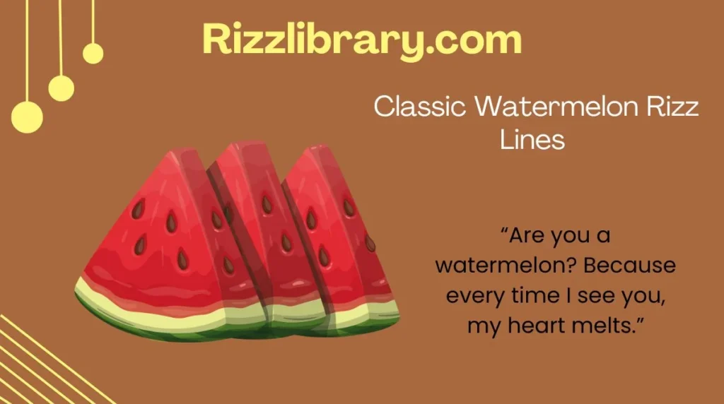 Classic Watermelon Rizz Lines