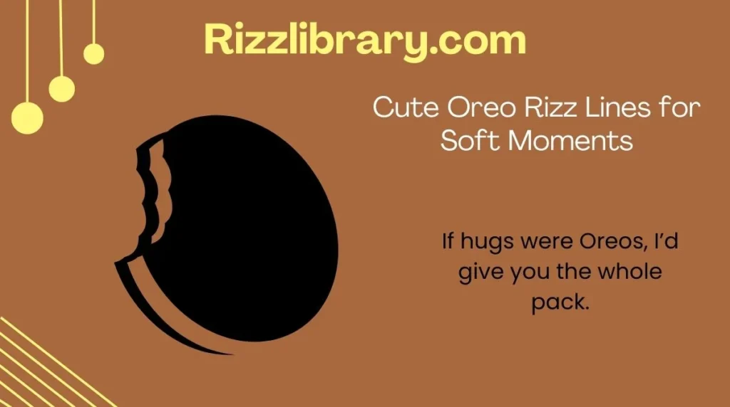 Cute Oreo Rizz Lines for Soft Moments