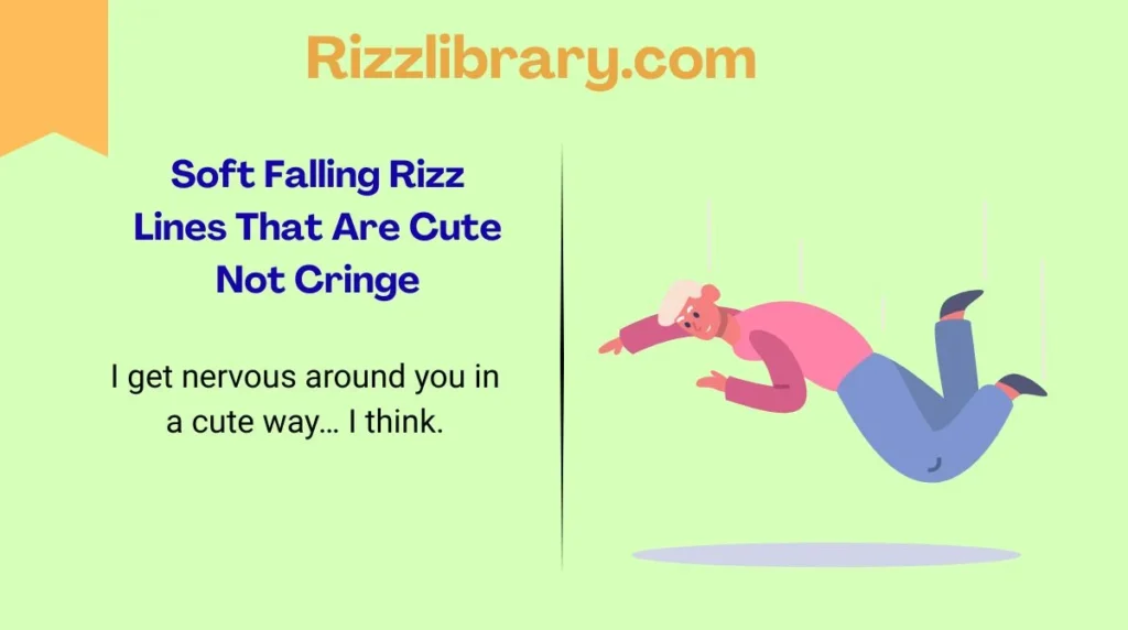 Soft Falling Rizz Lines That Are Cute Not Cringe