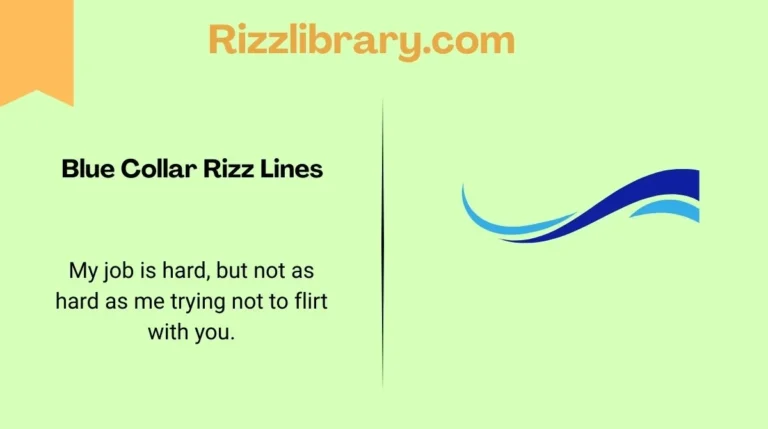 Blue Collar Rizz Lines