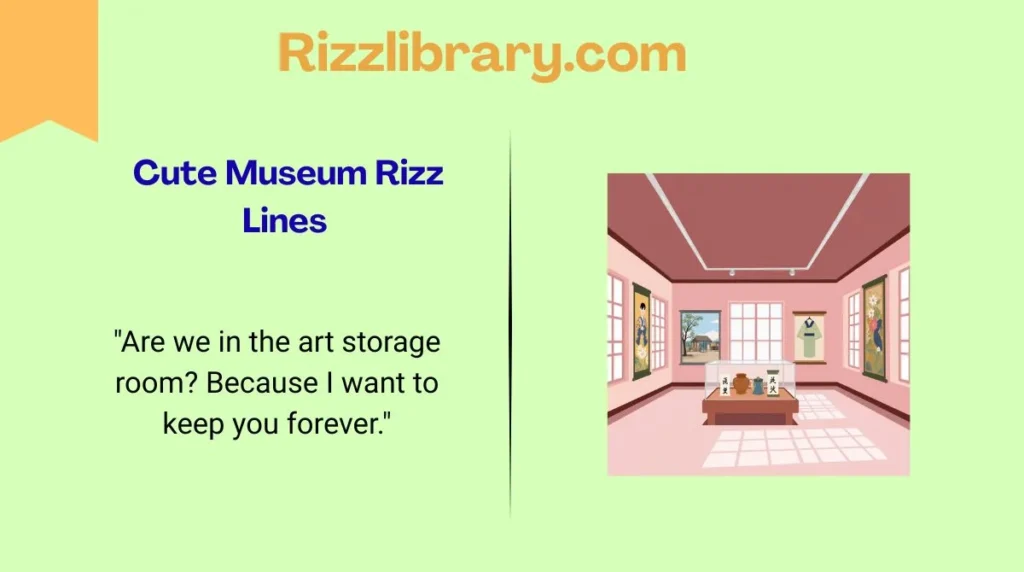 Cute Museum Rizz Lines