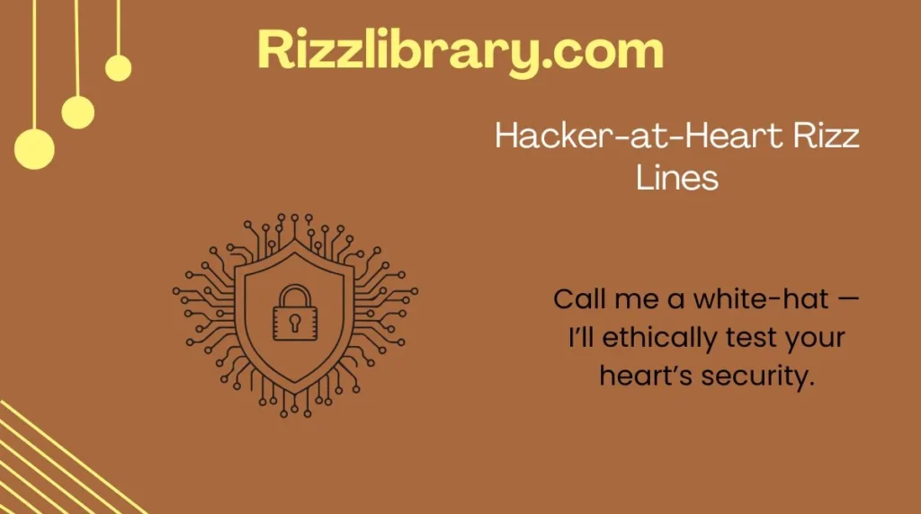Hacker-at-Heart Rizz Lines