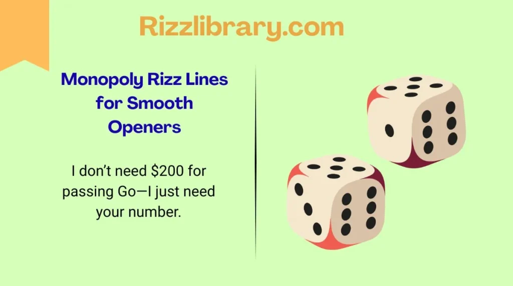 Monopoly Rizz Lines for Smooth Openers