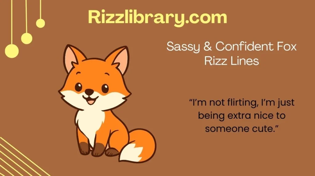 Sassy & Confident Fox Rizz Lines