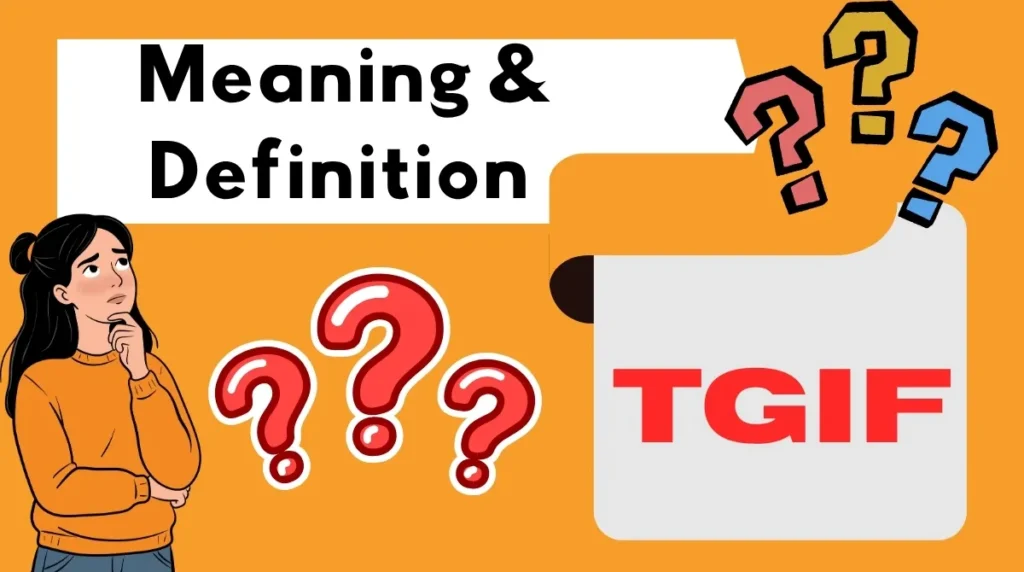 Meaning & Definition TGIF