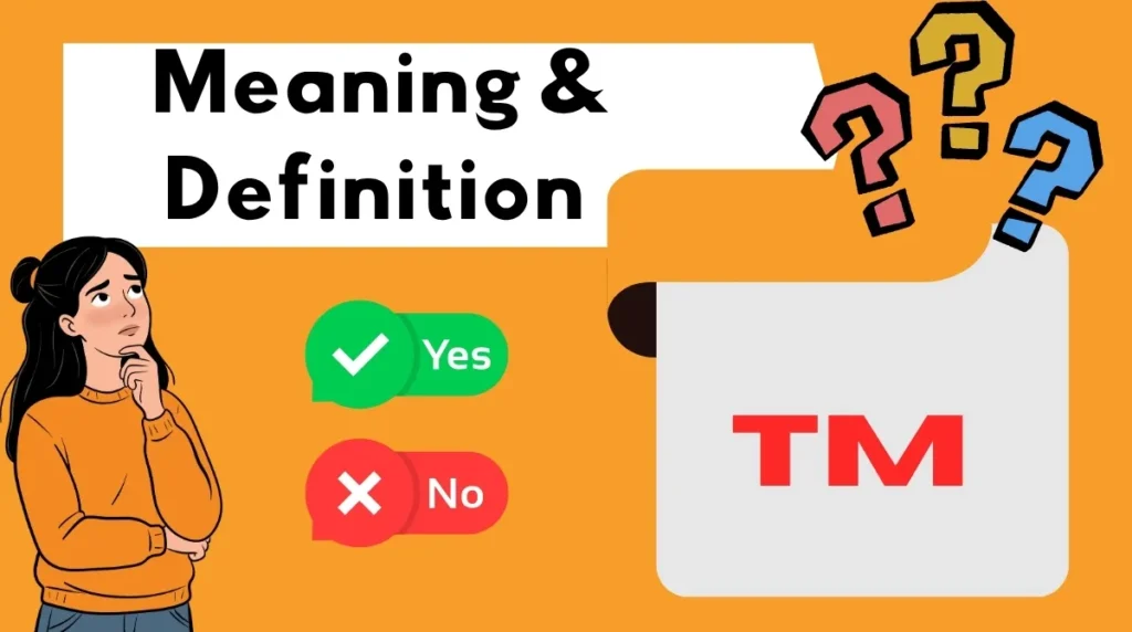 Meaning & Definition TM