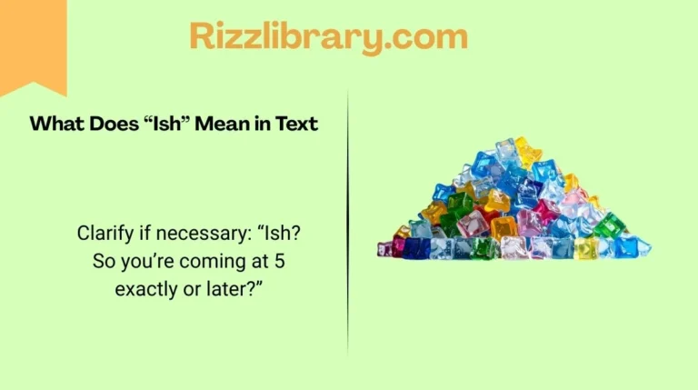 What Does “Ish” Mean in Text